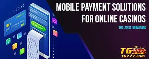 Mobile Payment Solutions for Online Casinos: The Latest Innovations